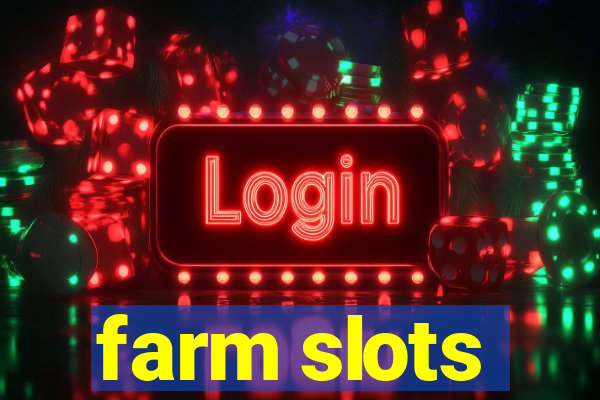 farm slots